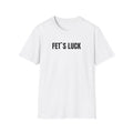 FETS LUCK Tee